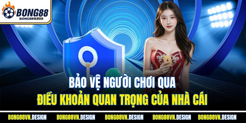 Bảo vệ người chơi qua điều khoản quan trọng của nhà cái